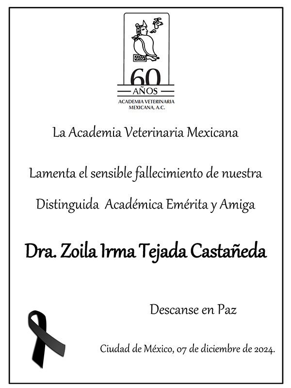 La Academia Veterinaria Mexicana lamenta el sensible fallecimiento de la Académica Emérita Dra. Zoila Irma Tejada Castañeda